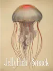 Jellyfish Smack synopsis, comments