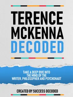 terance mckenna decoded - take a deep dive into the mind of the writer, philosopher and psychonaut book cover image