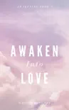 Awaken Into Love synopsis, comments
