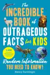 The Incredible Book of Outrageous Facts for Kids sinopsis y comentarios
