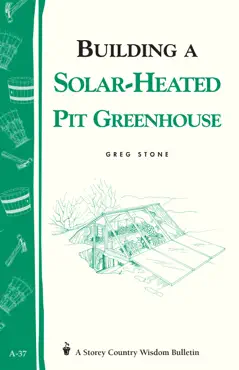 building a solar-heated pit greenhouse book cover image