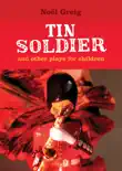 Tin Soldier and Other Plays for Children sinopsis y comentarios