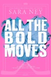 All The Bold Moves book summary, reviews and downlod