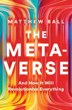 the metaverse: and how it will revolutionize everything book cover image