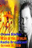 Orson Welles War of the Worlds Radio Broadcast October 30, 1938 synopsis, comments