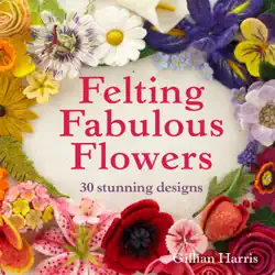 felting fabulous flowers book cover image