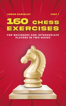 160 chess exercises for beginners and intermediate players in two moves, part 1 book cover image