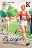 The Ladybird Book of The Do-Gooder sinopsis y comentarios