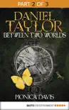 Daniel Taylor Between Two Worlds synopsis, comments