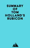 Summary of Tom Holland's Rubicon sinopsis y comentarios
