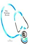The Waiting Room synopsis, comments