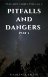 Pitfalls and Dangers Part 2 synopsis, comments