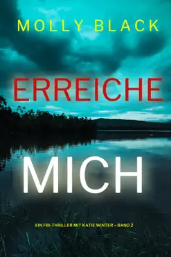 erreiche mich (ein fbi-thriller mit katie winter – band 2) book cover image
