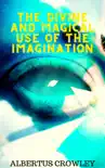 The Divine and Magical Use of the Imagination synopsis, comments