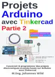 Projets Arduino avec Tinkercad Partie 2 sinopsis y comentarios