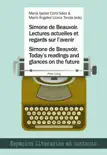 Simone de Beauvoir. Lectures actuelles et regards sur lavenir / Simone de Beauvoir. Todays readings and glances on the future sinopsis y comentarios
