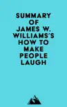 Summary of James W. Williams's How to Make People Laugh sinopsis y comentarios