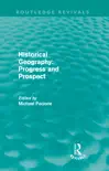 Historical Geography: Progress and Prospect sinopsis y comentarios