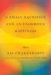 A Small Sacrifice for an Enormous Happiness synopsis, comments