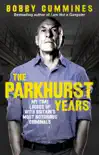 The Parkhurst Years synopsis, comments