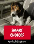 MOOKIETHEBEAGLE.COM SMART CHOICES synopsis, comments