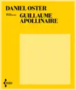 Guillaume Apollinaire sinopsis y comentarios