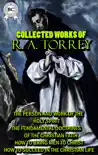 Collected Works of R. A. Torrey synopsis, comments