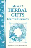 Make 22 Herbal Gifts for the Holidays synopsis, comments