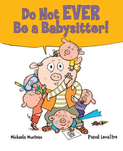 do not ever be a babysitter! book cover image