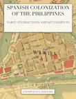 Spanish Colonization of the Philippines sinopsis y comentarios