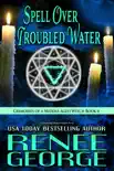 Spell Over Troubled Water e-book