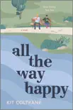 All the Way Happy synopsis, comments