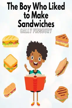 the boy who liked to make sandwiches book cover image