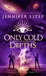Only Cold Depths synopsis, comments