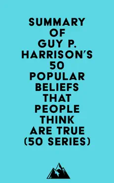 summary of guy p. harrison's 50 popular beliefs that people think are true (50 series) imagen de la portada del libro