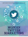 Modern Twitter Marketing synopsis, comments