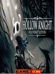 Hollow Knight Voidheart Edition Guide synopsis, comments
