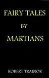 Fairy Tales by Martians synopsis, comments