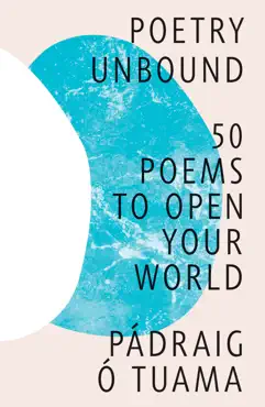 poetry unbound: 50 poems to open your world book cover image