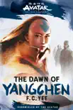 Avatar, The Last Airbender: The Dawn of Yangchen (Chronicles of the Avatar Book 3) book summary, reviews and download