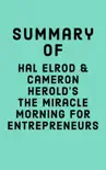 Summary of Hal Elrod & Cameron Herold's The Miracle Morning for Entrepreneurs sinopsis y comentarios