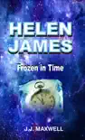 Helen James & Frozen in Time sinopsis y comentarios