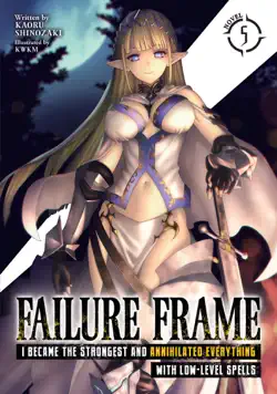 failure frame: i became the strongest and annihilated everything with low-level spells (light novel) vol. 5 book cover image