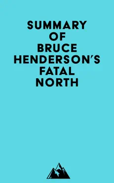 summary of bruce henderson's fatal north imagen de la portada del libro