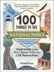 100 Things to See in the National Parks synopsis, comments