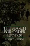 The Search for Order, 1877-1920 synopsis, comments