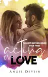 Acting on Love synopsis, comments