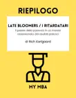 Riepilogo - Late Bloomers / I ritardatari : Il potere della pazienza in un mondo ossessionato dai risultati precoci Di Rich Karlgaard sinopsis y comentarios