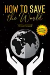 How to Save the World synopsis, comments