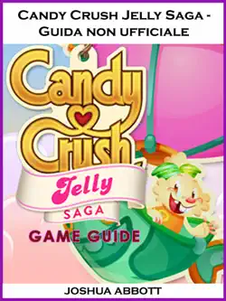 candy crush jelly saga - guida non ufficiale book cover image